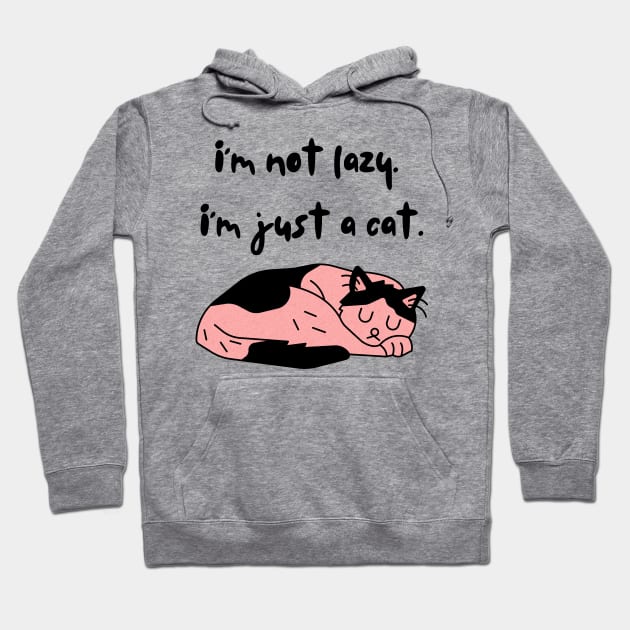 I am not lazy, I am just a cat Hoodie by Drawab Designs